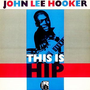 JOHN LEE HOOKER - THIS IS HIP- LP