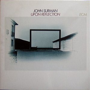 JOHN SURMAN - UPON REFLECTION- LP