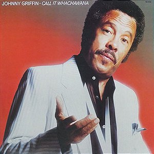 JOHNNY GRIFFIN - CALL IT WHACHAWANA- LP