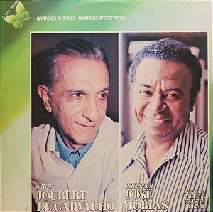 JOUBERT DE CARVALHO E JOSE TOBIAS - GRANDES AUTORES- LP