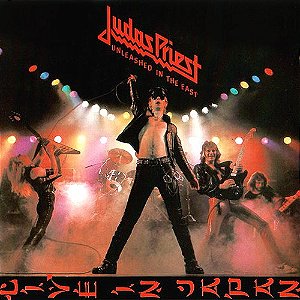 JUDAS PRIEST - UNLEASHED IN THE EAST LIVE IN JAPAN