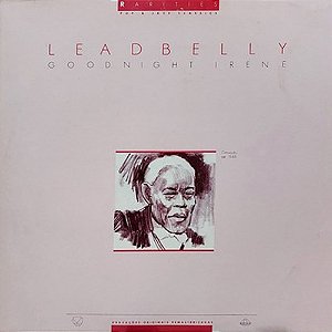 LEADBELLY - GOODNIGHT IRENE- LP