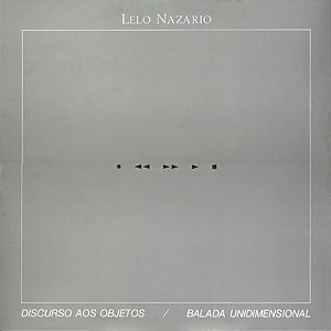 LELO NAZARIO - DISCURSO AO OBJETOS- LP