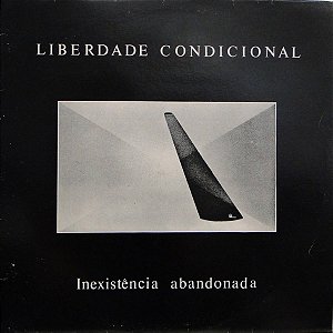 LIBERDADE CONDICIONAL - EXISTÊNCIA ABANDONADA- LP