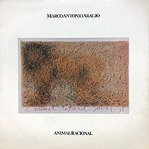 MARCO ANTONIO ARAUJO - ANIMAL RACIONAL- LP