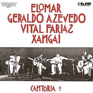 ELOMAR, GERALDO AZEVEDO, VITAL FARIAS, XANGAI - CANTORIA