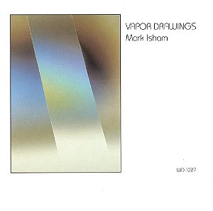 MARK ISHAM - VAPOR DRAWINGS- LP