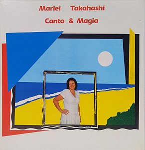 MARLEI TAKAHASHI - CANTO E MAGIA- LP