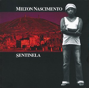MILTON NASCIMENTO - SENTINELA- LP