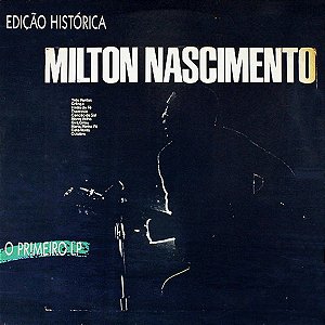 MILTON NASCIMENTO - TRAVESSIA EDIÇÃO HISTÓRICA- LP