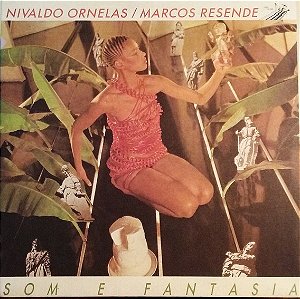 NIVALDO ORNELAS / MARCOS RESENDE - SOM E FANTASIA- LP