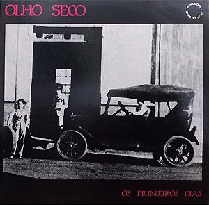 OLHO SECO - OS PRIMEIROS DIAS- LP