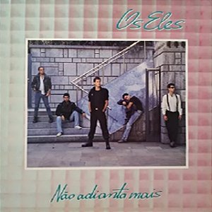 OS ELES - NÃO ADIANTA MAIS- LP