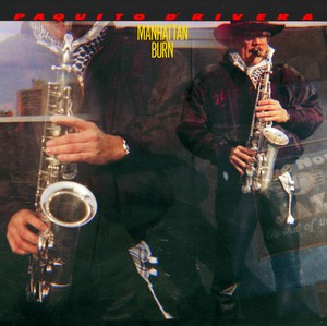 PAQUITO D'RIVERA - MANHATTAN BURN- LP