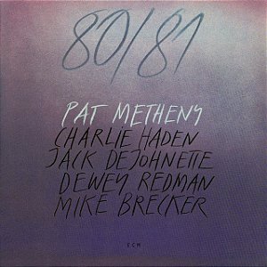 PAT METHENY - 80 / 81