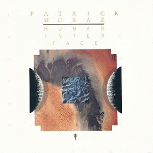 PATRICK MORAZ - HUMAN INTERFACE- LP