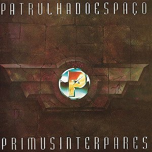 PATRULHA DO ESPAÇO - PRIMUS INTER PARES- LP