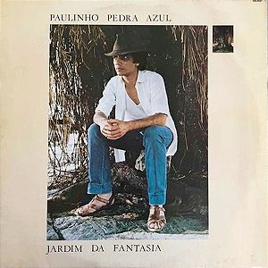 PAULINHO PEDRA AZUL - JARDIM DA FANTASIA- LP