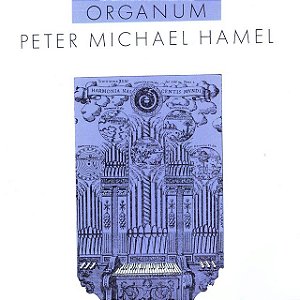 PETER MICHAEL HAMEL - ORGANUM- LP