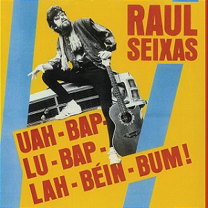 RAUL SEIXAS - UAH-BAP-LU-BAP-LAH-BÉIN-BUM!- LP