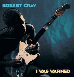 ROBERT CRAY BAND - I WAS WARNED- LP