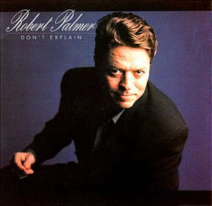 ROBERT PALMER - DON'T EXPLAIN- LP