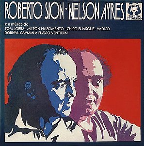 ROBERTO SION & NELSON AYRES - E A MUSICA DE- LP
