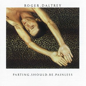ROGER DALTREY - PARTING SHOULD BE PAINLESS- LP