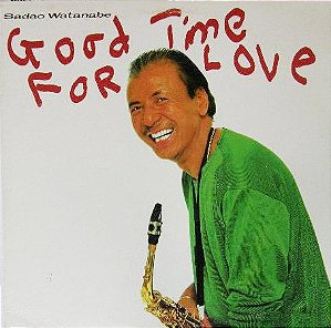 SADAO WATANABE - GOOD TIME FOR LOVE- LP