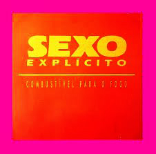 SEXO EXPLICITO - COMBUSTÍVEL COM FOGO- LP