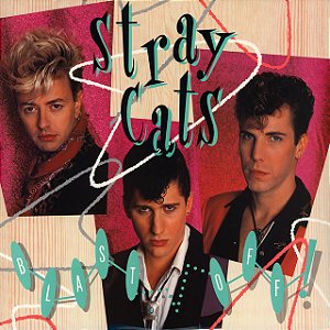 STRAY CATS - BLAST OFF !- LP