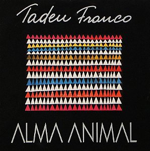 TADEU FRANCO - ALMA ANIMAL- LP