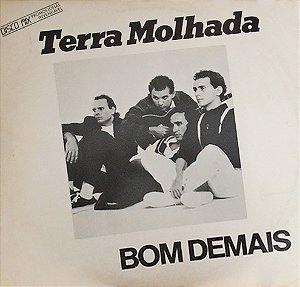 TERRA MOLHADA - BOM DEMAIS- LP
