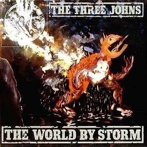 THREE JOHNS - THE WORLD BY STORM- LP