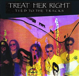 TREAT HER RIGHT - TIED TO THE TRACKS - LP