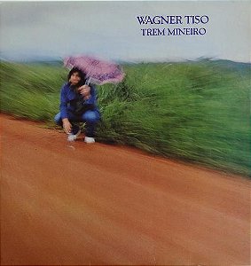 WAGNER TISO - TREM MINEIRO- LP