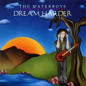 WATERBOYS - DREAM HARDER- LP