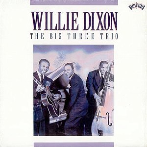 WILLIE DIXON - THE BIG THREE TRIO- LP