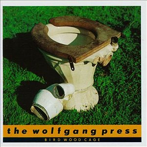 WOLFGANG PRESS - BIRD WOOD CAGE- LP