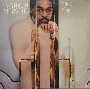 WYNTON MARSALIS - THINK OF ONE- LP