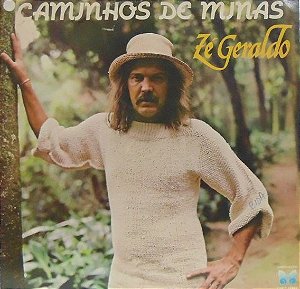 ZÉ GERALDO - CAMINHOS DE MINAS- LP