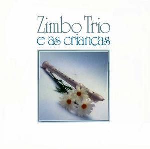 ZIMBO TRIO - E AS CRIANÇAS