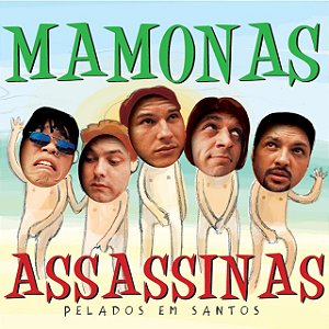 MAMONAS ASSASSINAS - PELADOS EM SANTOS - CD