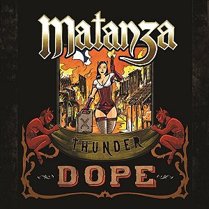 MATANZA - THUNDER DOPE - CD