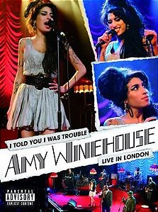 AMY WINEHOUSE - I TOLD YOU I WAS TROUBLE: LIVE IN LONDON - DVD