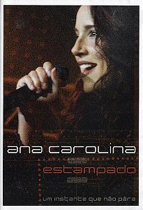ANA CAROLINA - ESTAMPADO (UM INSTANTE QUE NÃO PARA) - DVD