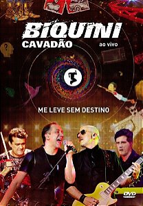 BIQUINI CAVADÃO - ME LEVE SEM DESTINO (AO VIVO) - DVD