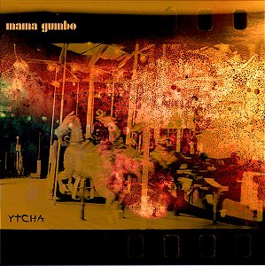 MAMA GUMBO - YTCHA - CD