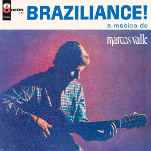MARCOS VALLE - BRAZILIANCE! A MUSICA DE MARCOS VALLE