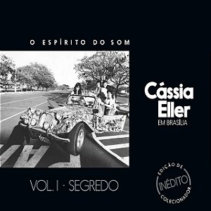 CÁSSIA ELLER - O ESPIRITO DO SOM / VOL. I SEGREDO - CD
